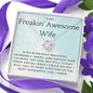 To My Freakin' Awesome Wife - Most Wonderful Girl I Know
