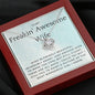 To My Freakin' Awesome Wife - Most Wonderful Girl I Know